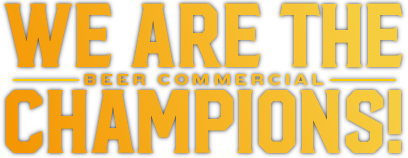 We Are The Beer Commercial Champions!